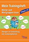 Mein Trainingsheft: Wörter und Wortgruppen lesen - Übungen zur Entwicklung von Lesekompetenzen - Deutsch