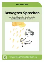 Bewegtes Sprechen zur Unterstützung des Spracherwerbs bei Kleinkindern - Geeignet für Kinder von 1-3 Jahren - Deutsch