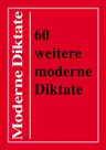60 moderne Diktate für den Deutschunterricht in der SEK I - 60 themenorientierte Texte für vielfältigen Einsatz - Deutsch