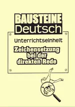 Zeichensetzung bei direkter Rede - Zahreiche motivierend gestaltete Arbeitsblatter zur Einübung des richtigen Gebrauchs der Zeichensetzung bei direkter Rede. - Deutsch