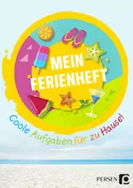 Mein Ferienheft - Deutsch, Mathe und mehr - Aufgaben zum Üben, Aufholen und Ausprobieren - Deutsch