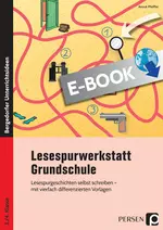 Lesespurwerkstatt Grundschule - Lesespurgeschichten selbst schreiben - mit vierfach differenzierten Vorlagen - Deutsch