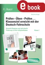 Prüfen - Üben - Prüfen mit der Deutschfahrschule 1 - Schnelle Diagnose und individuelle Förderung zu allen Lehrplanthemen der Klasse 1 - Deutsch