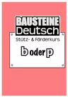 b und p - Stütz- und Förderkurs - Stütz- und Förderkurs - Unterscheidung der Laute b und p - Deutsch
