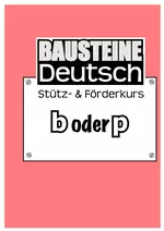 b und p - Stütz- und Förderkurs - Stütz- und Förderkurs - Unterscheidung der Laute b und p - Deutsch