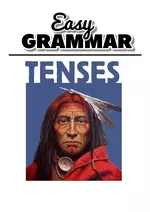 Easy Grammar - The Tenses - Englische Grammatik, einfach erklärt - Englisch
