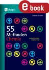 55 Methoden Chemie - Einfach, kreativ, motivierend - Chemie