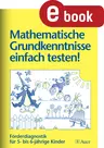 Mathematische Grundkenntnisse einfach testen - Förderdiagnostik für 5- bis 6-jährige Kinder - Mathematik