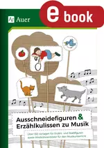 Ausschneidefiguren & Erzählkulissen zu Musik - Über 100 Vorlagen für Erzähl- und Stabfiguren sowie Minibühnenbilder für den Musikunterricht - Musik