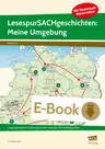 LesespurSACHgeschichten: Meine Umgebung - Lesespurgeschichten im Sachunterricht aktiv erarbeiten und individuell gestalten - Deutsch