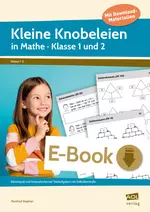 Kleine Knobeleien in Mathe - Klasse 1 und 2 - Rätselspaß und herausfordernde Textaufgaben mit Selbstkontrolle - Mathematik