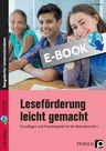 Leseförderung leicht gemacht - Grundlagen und Praxisbeispiele für die Sekundarstufe I - Deutsch