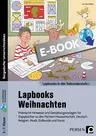 Lapbook: Weihnachten - 5.-7. Klasse - Praktische Hinweise und Gestaltungsvorlagen für Klappbücher zu allen Fächern - Fachübergreifend