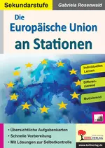Die Europäische Union an Stationen - Individuelles Lernen, differenzierend und motivierend - Sowi/Politik