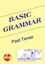 Past Tense - Basic Grammar - Intensive Einführung und zahlreiche Übungsanlässe mit Lösungen - Englisch
