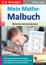 Mein Mathe-Malbuch / Band 7: Brüche kennenlernen - Altersgerecht & motivierend - Mathematik