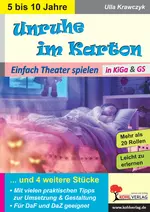 Unruhe im Karton - Einfach Theater spielen in KiGa & GS - Für DaF und DaZ geeignet - Deutsch
