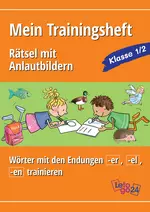 Mein Trainingsheft: Anlautbilder - Wörter mit den Endungen -er, -el und -en - Deutsch