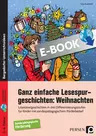 Ganz einfache Lesespurgeschichten: Weihnachten - Leserätselgeschichten in drei Differenzierungsstufen f. Kinder m. sonderpädagogischem Förderbedarf - Deutsch