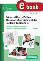 Prüfen - Üben - Prüfen mit der Deutschfahrschule 3 - Schnelle Diagnose und individuelle Förderung zu allen Lehrplanthemen der Klasse 3 - Deutsch