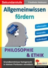 Allgemeinwissen fördern: Philosophie & Ethik - Grundkenntnisse fachgerecht in kleinen Portionen vermitteln - Religion
