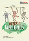 Tierische Logicals - Lesen, Verstehen, Knobeln - Deutsch
