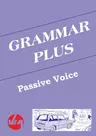Passive Voice - Grammar Plus - Intensive Einführung in das Thema und zahlreiche Übungsanlässe mit Lösungen - Englisch