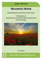 Wonderful World - Songarrangements, die die Sonne scheinen lassen - Musik