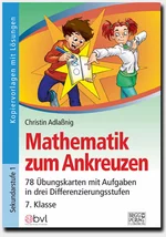 Mathematik zum Ankreuzen 7. Klasse - 78 Übungskarten mit Aufgaben in drei Differenzierungsstufen - Mathematik