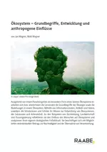 Ökologie - Ökosysteme - Grundbegriffe, Entwicklung und anthropogene Einflüsse - Biologie