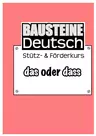 Das oder dass - Stütz- und Förderkurs - Sicherheit in den Grundlagen der deutschen Rechtschreibung. Auch für Deutsch als Fremdsprache geeignet - Deutsch