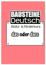 Das oder dass - Stütz- und Förderkurs - Sicherheit in den Grundlagen der deutschen Rechtschreibung. Auch für Deutsch als Fremdsprache geeignet - Deutsch