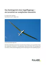Das Kantengerüst eines Segelflugzeugs - Ein Lernzirkel zur analytischen Geometrie - Mathematik