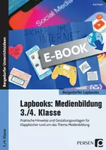 Lapbooks: Medienbildung - 3./4. Klasse - Praktische Hinweise und Gestaltungsvorlagen für Klappbücher rund um das Thema Medienbildung - Fachübergreifend