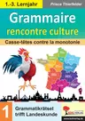 Grammaire rencontre culture - Grammatikrätsel tri?t Landeskunde - Casse-têtes contre la monotonie  - Französisch