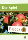 Der Apfel - Unterrichtseinheit - Differenzierte Materialien für den fächer- und jahrgangsübergreifenden Unterricht - Sachunterricht