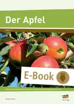 Der Apfel - Differenzierte Materialien für den fächer- und jahrgangsübergreifenden Unterricht - Sachunterricht