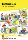 Erstleseblock - Die Welt entdecken - Kurze Lesetexte mit Aufgaben und Lösungen - Deutsch