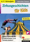 Zirkusgeschichten für Kids - mit Audio-Files zum Download - Starke Auftritte für Erzählartisten und Textakrobaten! - Deutsch