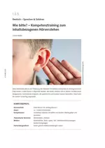 Kompetenztraining zum inhaltsbezogenen Hörverstehen - Wie bitte? - Deutsch
