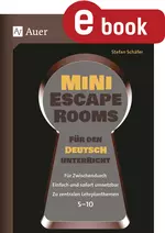 Mini Escape Rooms für den Deutschunterricht - 20-Minuten-Breakouts! - Für zwischendurch. Einfach und sofort umsetzbar. Zu zentralen Lehrplanthemen. 5-10 - Deutsch