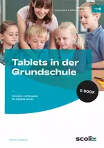 Tablets in der Grundschule - Konzepte und Beispiele für digitales Lernen - Fachübergreifend