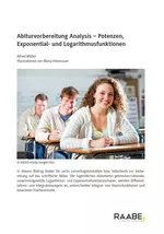 Potenzen, Exponential- und Logarithmusfunktionen - Abiturvorbereitung Analysis - Mathematik