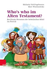 Who’s who im Alten Testament? - Berühmte Personen der hebräischen Bibel im Porträt  - Religion