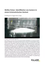 Chemie: Weißes Pulver: Identifikation von Zuckern in einem kriminalistischen Kontext - Chemische Analytik - Chemie