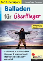 Balladen für Überflieger - klassische und aktuelle Texte - Mit Audiofiles zum Download - Deutsch