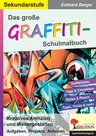Das große Graffiti-Schulmalbuch - Kreatives Anmalen und Weitergestalten - Kunst/Werken