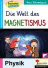 Die Welt des Magnetismus - Inklusion konkret Physik - Unterrichtseinheit zu Magnetismus in drei Niveaustufen - Physik
