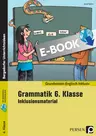Grammatik 6. Klasse - Inklusionsmaterial Englisch - Von Jugendlichen mit besonderem Förderbedarf bis zu Leistungsstarken - Englisch