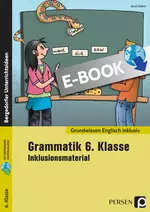 Grammatik 6. Klasse - Inklusionsmaterial Englisch - Von Jugendlichen mit besonderem Förderbedarf bis zu Leistungsstarken - Englisch